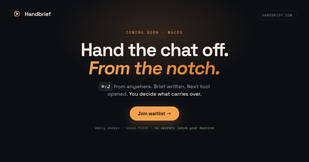 [Handbrief] - Hand an AI coding chat off from the Mac notch, with a brief you review logo